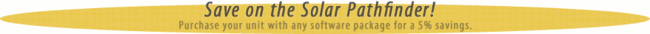 Save on the Solar Pathfinder! Purchase your unit with any software package for a 5% savings.